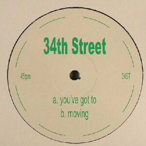 34th Street - You've Got To / Moving - Album Image