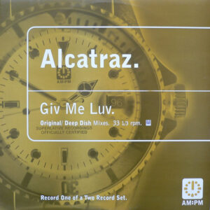 Alcatraz - Giv Me Luv (Original / Deep Dish Mixes) 1/2 - Album Cover