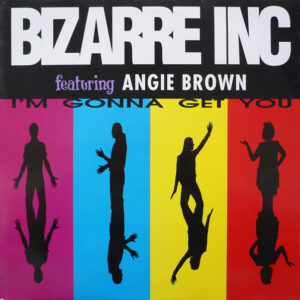 Bizarre Inc - I'm Gonna Get You - Album Cover
