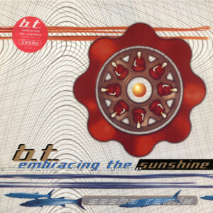 BT - Embracing The Sunshine (Sasha Remix) - Album Cover