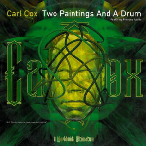 Carl Cox - Two Paintings And A Drum - Album Cover