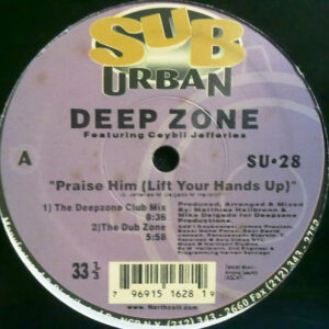 Deep Zone - Praise Him (Lift Your Hands Up!) - Album Cover