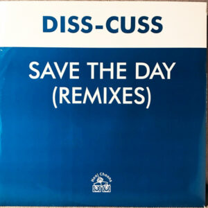 Diss-Cuss - Save The Day (Remixes) - Album Cover