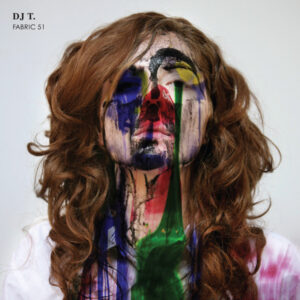 DJ T. - Fabric 51 - Album Cover