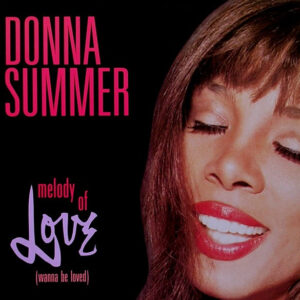 Donna Summer - Melody Of Love (Wanna Be Loved) - Album Cover