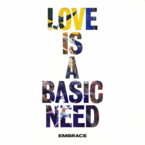 Embrace - Love Is A Basic Need - Album Cover