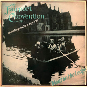 Fairport Convention - Moat On The Ledge (Live At Broughton Castle, August '81) - Album Cover