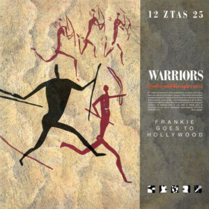 Frankie Goes To Hollywood - Warriors (Twelve Wild Disciples Mix) - Album Cover