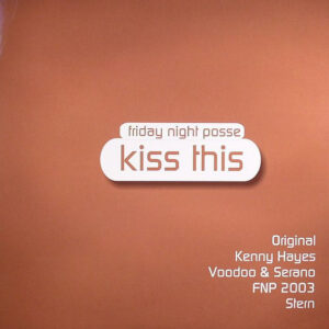 Friday Night Posse - Kiss This - Album Cover