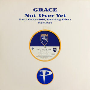Grace - Not Over Yet (Paul Oakenfold / Dancing Divaz Remixes) - Album Cover