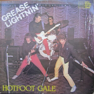 Hotfoot Gale - Grease Lightnin' - Album Cover