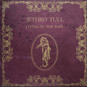 Jethro Tull - Living In The Past - Album Cover
