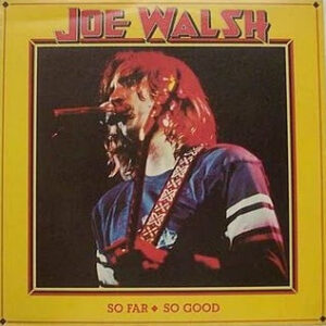 Joe Walsh - So Far So Good - Album Cover