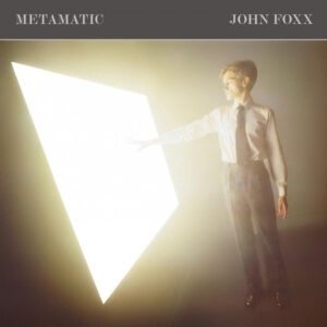 John Foxx - Metamatic - Album Cover