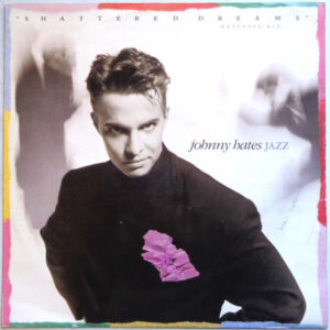 Johnny Hates Jazz - Shattered Dreams - Album Cover