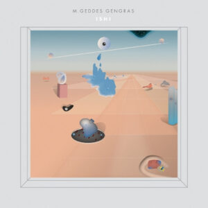 M. Geddes Gengras - Ishi - Album Cover