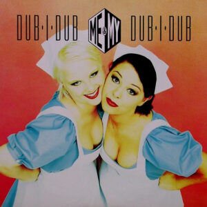 Me & My - Dub-I-Dub - Album Cover