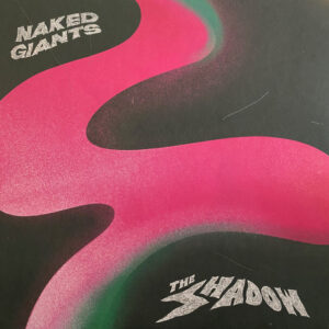 Naked Giants - The Shadow - Album Cover