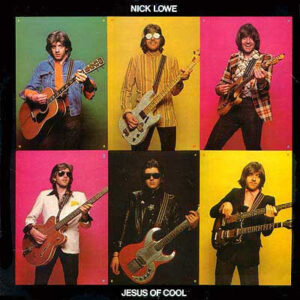 Nick Lowe - Jesus Of Cool - Album Cover