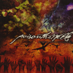 Poison The Well - The Opposite Of December | Tear From The Red - Album Cover