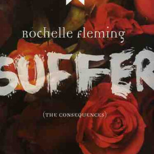 Rochelle Fleming - Suffer (The Consequences) - Album Image