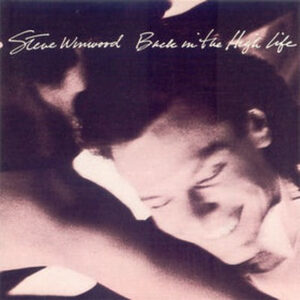 Steve Winwood - Back In The High Life - Album Cover