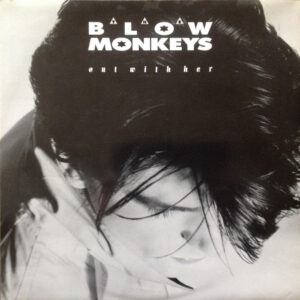The Blow Monkeys - Out With Her - Album Cover