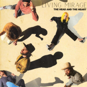 The Head And The Heart - Living Mirage - Album Cover