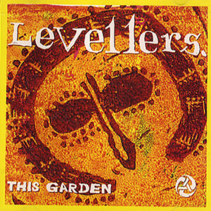 The Levellers - This Garden - Album Cover