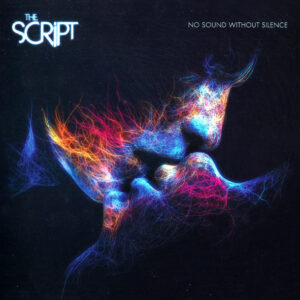 The Script - No Sound Without Silence - Album Cover