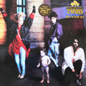 Thompson Twins - Here's To Future Days - Album Cover