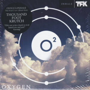 Thousand Foot Krutch - Oxygen:Inhale - Album Cover