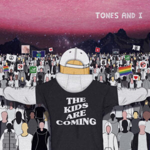 Tones And I - The Kids Are Coming - Album Image