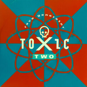 Toxic Two - Rave Generator - Album Cover