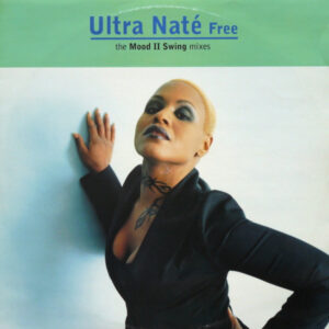 Ultra Naté - Free (The Mood II Swing Mixes) - Album Cover