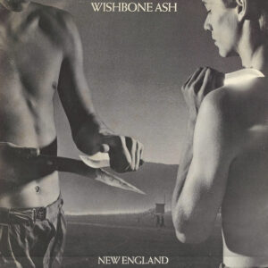Wishbone Ash - New England - Album Cover