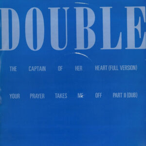 Double - The Captain Of Her Heart / Your Prayer Takes Me Off Part II (Dub) - Album Cover