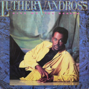 Luther Vandross - Give Me The Reason - Album Cover