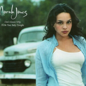 Norah Jones - Don't Know Why / I'll Be Your Baby Tonight - Album Cover