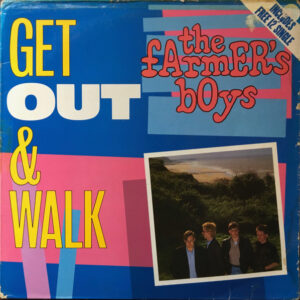 The Farmer's Boys - Get Out & Walk - Album Cover