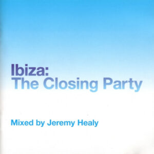Jeremy Healy - Ibiza: The Closing Party - Album Cover