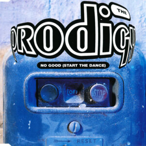 The Prodigy - No Good (Start The Dance) - Album Cover