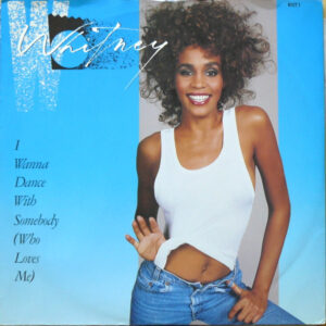 Whitney Houston - I Wanna Dance With Somebody (Who Loves Me) - Album Cover