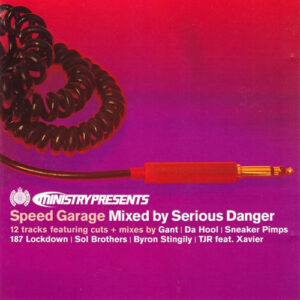 Serious Danger - Ministry Presents Speed Garage - Album Cover
