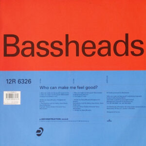 Bassheads - Who Can Make Me Feel Good? - Album Cover