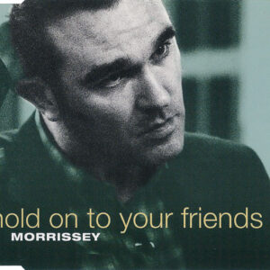 Morrissey - Hold On To Your Friends - Album Cover