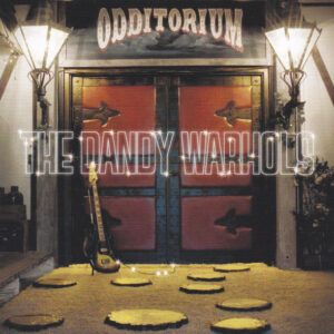 The Dandy Warhols - Odditorium Or Warlords Of Mars - Album Cover
