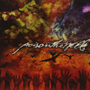 Poison The Well - The Opposite Of December | Tear From The Red - Album Cover